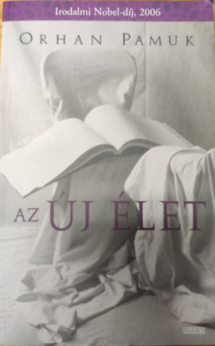 Orhan Pamuk - Az új élet