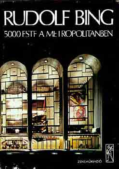 Rudolf Bing - 5000 este a metropolitanben