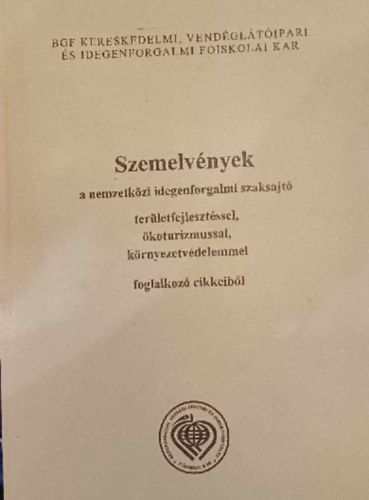 Szemelv�nyek a nemzetk�zi idegenforgalmi szaksajt� ter�letfejleszt�ssel, �koturizmussal, k�rnyezetv�delemmel...