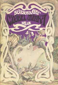 Czóbel Minka - Boszorkánydalok