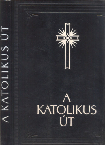 Possonyi Lszl  (szerk.) - A katolikus t (hasonms kiads)