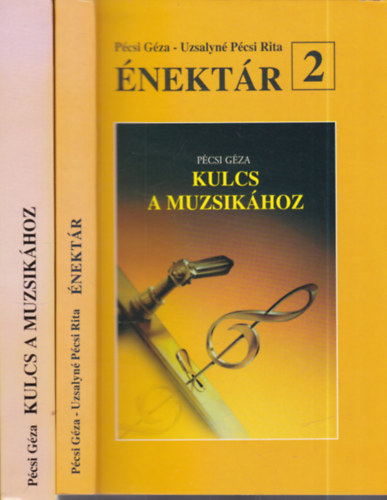 Pécsi Géza-Uzsalyné Pécsi Rita - 2 db. Kulcs a muzsikához (Kulcs a muzsikához (dedikált) + Énektár 2.)