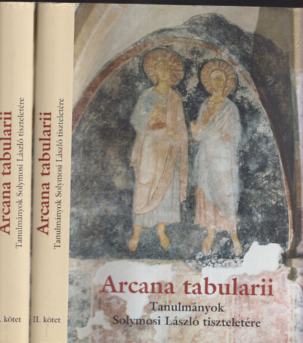 Dreska Gbor, Szovk Kornl Brny Attila - Arcana tabularii - Tanulmnyok Solymosi Lszl tiszteletre I.-II.