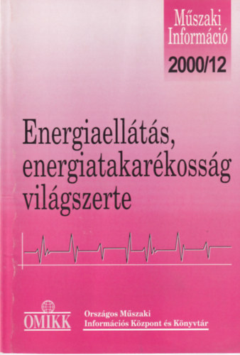 Pethő Etelka - Energiaellátás, energiatakarékosság - Világszerte 2000. 12.