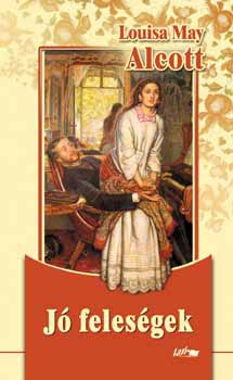 Louisa May Alcott - Jó feleségek