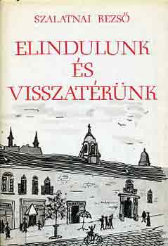 Szalatnai Rezs - Elindulunk s visszatrnk