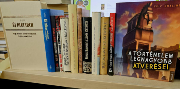 Bajza, Klaus-Jrgen Matz, Vcsey Aurl, Kulcsr Zsuzsanna, Franz Baumer, Paolo Ceccoli, Josephus Flavius, Dee Brown, Godfrey Turton, Oscar Welden Eric Chaline - 12 db trtnelmi ktet, KNYVMENT AJNLAT: A trtnelem legnagyobb tversei+ j Plutarch - vagy minden korok leghresebb frfiai +Ki mikor uralkodott? kormnyzott?+ Kirlyi csaldok bitfn s vrpadon+ Magyarok megtalkodott e
