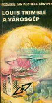 Louis Trimble - A v�rosg�p
