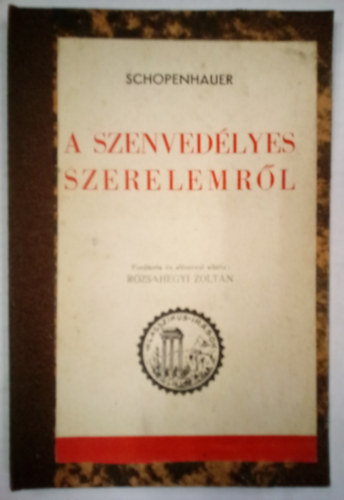 Arthur Schopenhauer - A szenvedélyes szerelemről