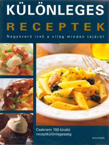 Gyuricza Eszter  (szerk.) - Klnleges receptek