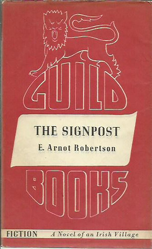 E. Arnot Robertson - The Signpost
