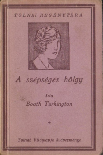 Booth Tarkington - A sz�ps�ges h�lgy