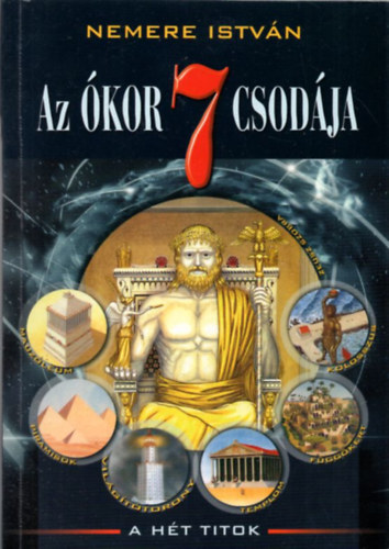 Nemere Istvn - Az kor 7 csodja