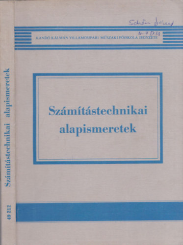 Kovcs Imre, Fehr Gyula, Dr. Nagy Dezsn Tattay Emke Utassy Sndor - Szmtstechnikai alapismeretek