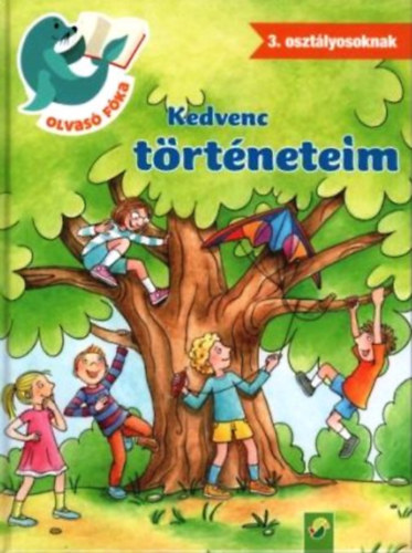 Kedvenc történeteim - 3. osztályosoknak (Olvasó fóka)