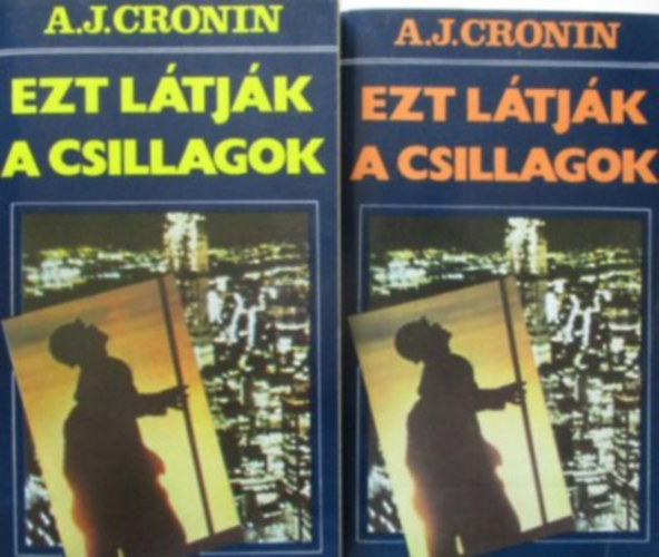 A. J. Cronin - Ezt ltjk a csillagok I-II.