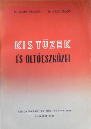 Dr. Dr. Rcz Jnos Arany Sndor - Kis tzek s olteszkzei