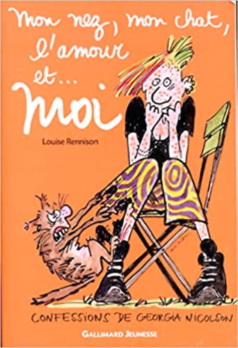 Louise Rennison - Mon nez, mon chat, l'amour... et moi