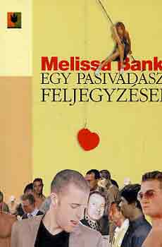 Melissa Bank - Egy pasivad�sz feljegyz�sei
