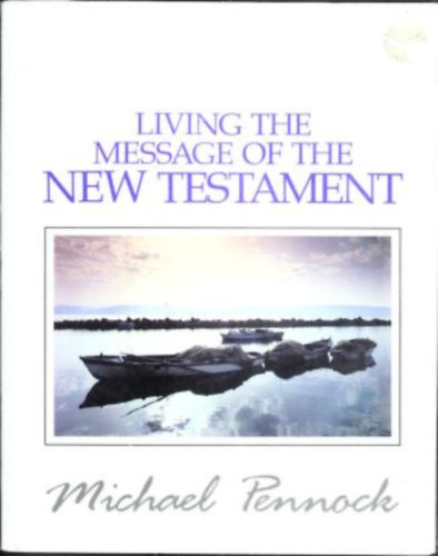 Michael Pennock - Living the Message of the New Testament