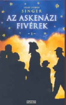 Israel Joshua Singer - Az Askenzi fivrek 1-2.