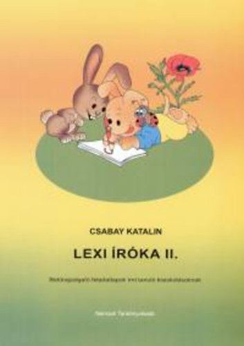 Csabay Katalin - Lexi rka II. - Betvzol mesetanknyv 6-8 veseknek