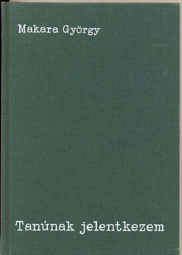 Dr. Makara Gy�rgy - Tan�nak jelentkezem