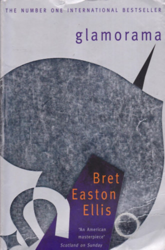 Bret Easton Ellis - Glamorama