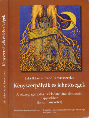 Szab Tams Laki Ildik - Knyszerplyk s lehetsgek - A kzsgi igazgats s feladatellts dimenzii napjainkban (tanulmnyktet)