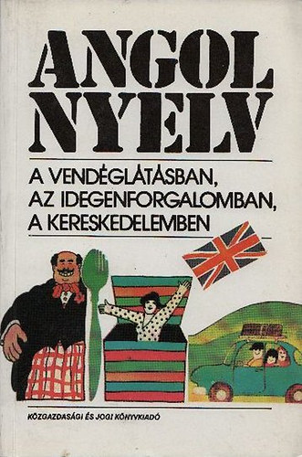Dr. Gyngyssy Istvnn - Angol nyelv a vendgltsban, az idegenforgalomban s a kereskedelemben