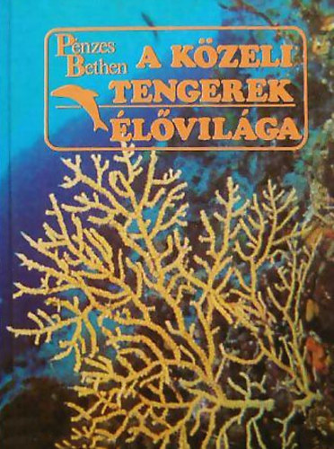 Dr. Pnzes Bethen - A kzeli tengerek lvilga