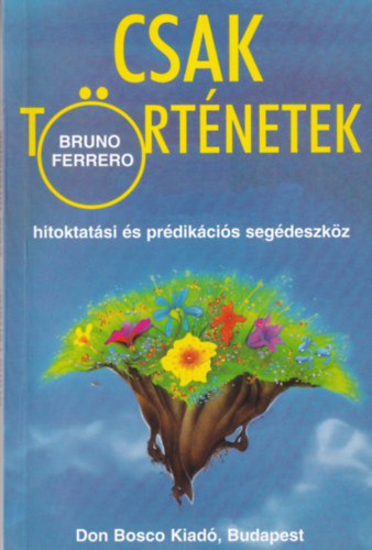 Bruno Ferrero - Csak trtnetek