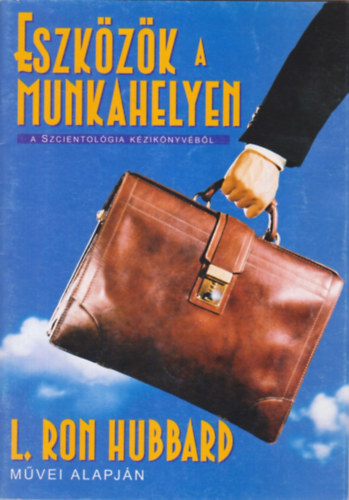 L. Ron Hubbard - Eszközök a munkahelyen