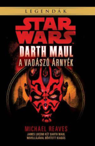 Michael Reaves - Star Wars: Darth Maul-A vad�sz� �rny�k