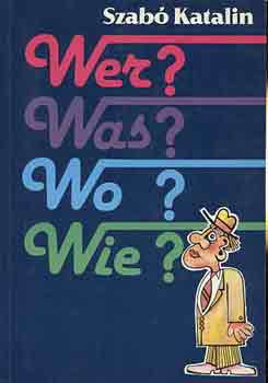 Szab Katalin - Wer? Was? Wo? Wie?