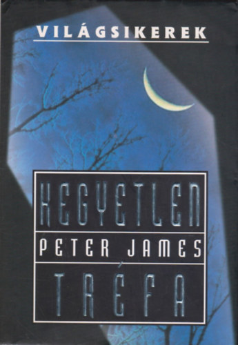 Peter James - Kegyetlen trfa (Vilgsikerek)