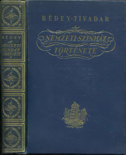 Rédey Tivadar - A Nemzeti Színház története - Az első félszázad