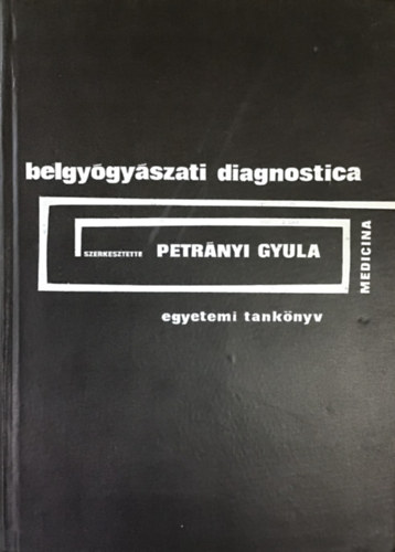 Petrnyi Gyula - Belgygyszati diagnostica
