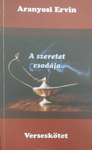 Aranyosi Ervin - A szeretet csodja