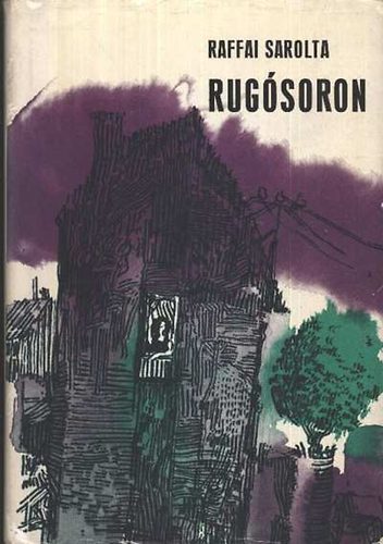 Raffai Sarolta - Rugsoron
