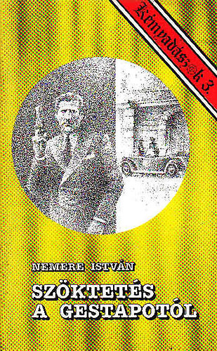 Nemere Istvn - Szktets a Gestapotl