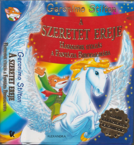 Geronimo Stilton : A Szeretet ereje - Harmadik utazás a fantázia birodalmába