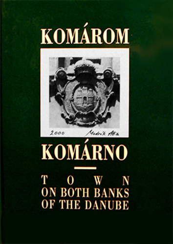 Komrom-Komrno - Town on Both Banks of the Danube