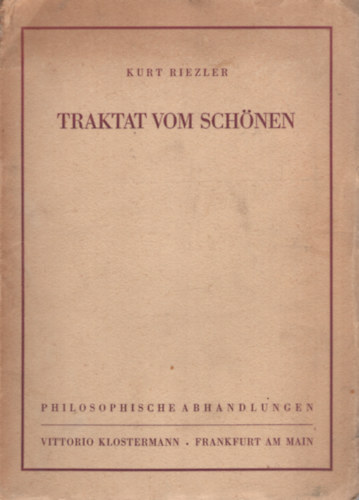 Kurt Riezler - Traktat vom Schnen