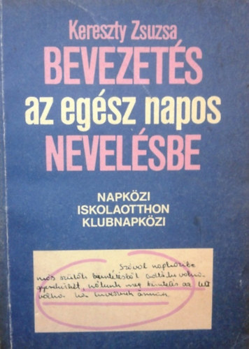 Kereszty Zsuzsa - Bevezets az egsz napos nevelsbe