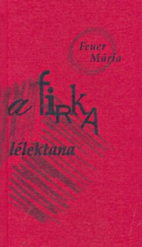 Feuer Mria - A firka llektana