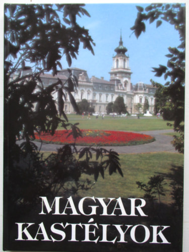 �rsi; Hegyi; Kopp�ny Tibor; Dercs�nyi Bal�zs - Magyar kast�lyok