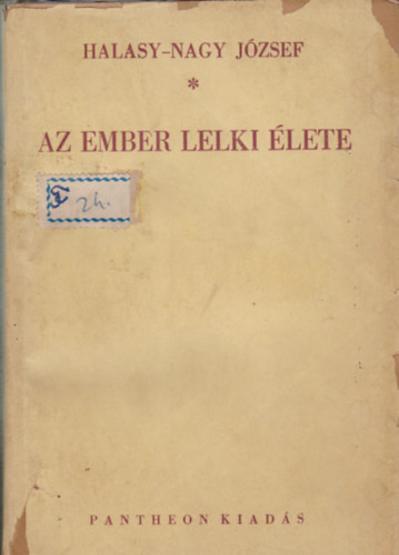 Halasy-Nagy Jzsef - Az ember lelki lete