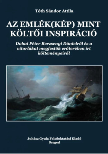 Tóth Sándor Attila - Az emlék(kép) mint költői inspiráció