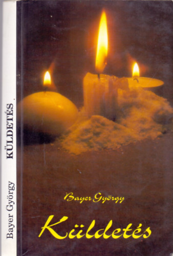 Bayer Gyrgy - Kldets